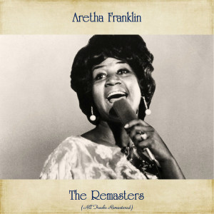 ดาวน์โหลดและฟังเพลง Try a Little Tenderness (Remastered 2015) พร้อมเนื้อเพลงจาก Aretha Franklin