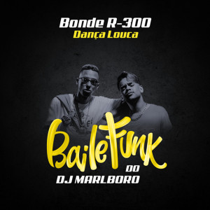 Listen to Dança Louca song with lyrics from DJ Marlboro