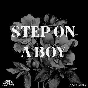 Ava Sparks的專輯STEP ON A BOY