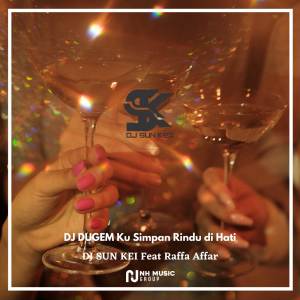 DJ SUN KEI的专辑DJ DUGEM Ku Simpan Rindu di Hati