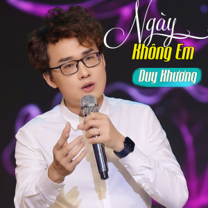 Album Ngày Không Em from Khánh Duy Khương