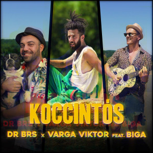 DR BRS的專輯Koccintós (feat. Heincz Gábor BIGA)