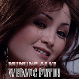 Dengarkan Wedang Putih (Explicit) (其他) lagu dari Nunung Alvi dengan lirik
