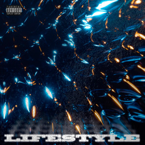 ดาวน์โหลดและฟังเพลง Lifestyle (Explicit) พร้อมเนื้อเพลงจาก Orealdree