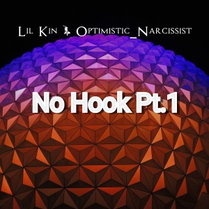 ดาวน์โหลดและฟังเพลง No Hook, Pt.1 (Explicit) พร้อมเนื้อเพลงจาก LIL Kin