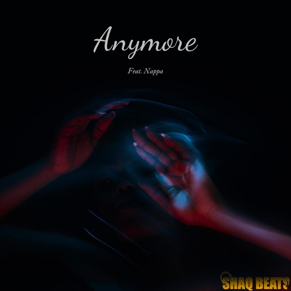 Anymore (feat. Nappa) (Explicit)