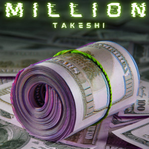 Dengarkan Million lagu dari Takeshi dengan lirik