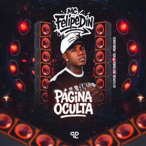 Album Página Oculta (Explicit) from MC Felipedin