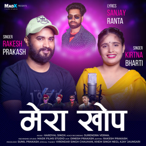 Listen to Mera Khop song with lyrics from Rakesh Prakash