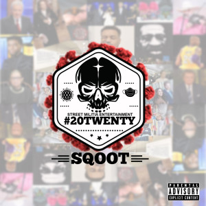 Dengarkan #20twenty (Explicit) lagu dari Sqoot dengan lirik