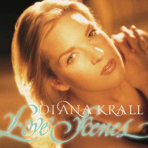 อัลบัม Love Scenes ศิลปิน Diana Krall