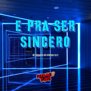 ดาวน์โหลดและฟังเพลง E pra Ser Sincero พร้อมเนื้อเพลงจาก MC Chorandun