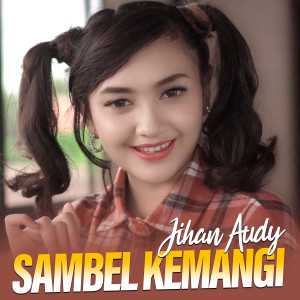 Dengarkan Sambel Kemangi lagu dari Jihan Audy dengan lirik