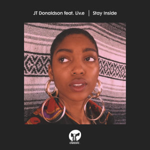 JT Donaldson的專輯Stay Inside (feat. Liv.e)