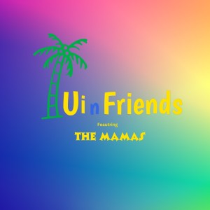 The Mamas的專輯Tui n Friends