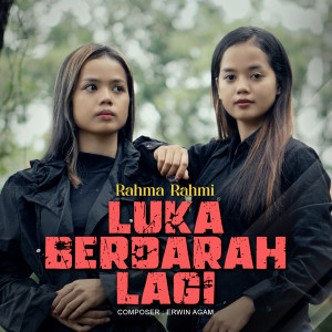Dengarkan Luka Berdarah Lagi lagu dari Rahma Rahmi dengan lirik