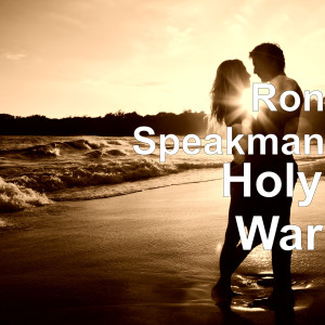 收聽Ron Speakman的Holy War歌詞歌曲