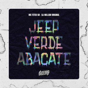 Mc Teteu Do Sn的专辑Jeep Verde Abacate (Explicit)