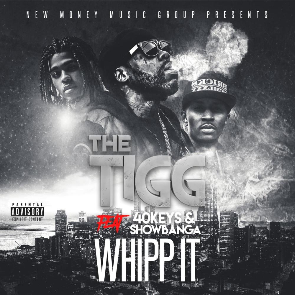WHIPP IT (feat. 40KEYS & SHOWBANGA) (Explicit)