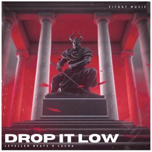 Listen to Drop It Low (Explicit) song with lyrics from Leveller Beats