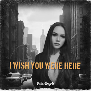 收聽Fatin Majidi的I Wish You Were Here歌詞歌曲
