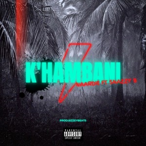 收聽Naardie的K'hambani (Explicit)歌詞歌曲