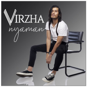 Dengarkan lagu Nyaman nyanyian Virzha dengan lirik