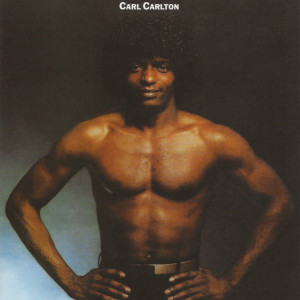 Carl Carlton的專輯Carl Carlton (Expanded Edition)