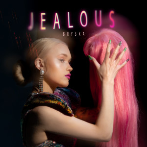 收聽bryska的Jealous歌詞歌曲
