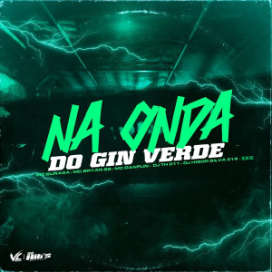 อัลบัม Na Onda do Gin Verde (Explicit) ศิลปิน Mc Danflin