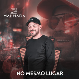 Album No Mesmo Lugar from Zé Malhada