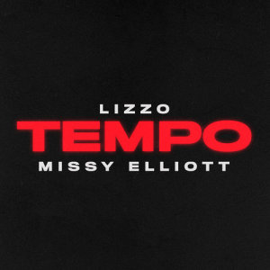 收聽Lizzo的Tempo (feat. Missy Elliott) (Explicit)歌詞歌曲