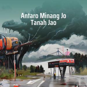 Album Antaro Minang Jo Tanah Jao oleh Lepai
