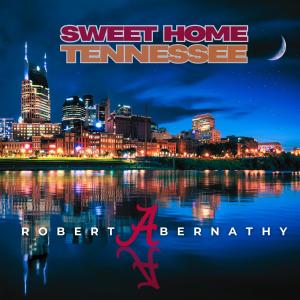 收聽Robert Abernathy的Sweet Home Tennessee歌詞歌曲