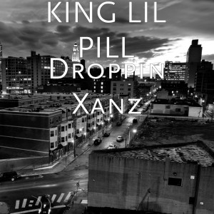 收聽KING LIL PILL的Droppin Xanz (Explicit)歌詞歌曲