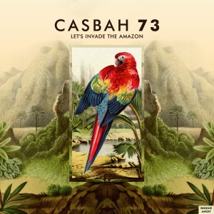 Casbah 73的專輯Let's Invade the Amazon