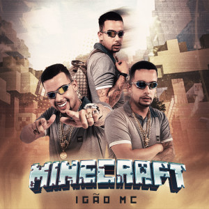 收聽Igão Mc的Minecraft歌詞歌曲