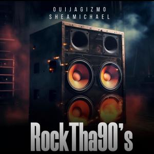 อัลบัม RockTha90s (feat. OuijaGizmo) (Explicit) ศิลปิน Shea Michael