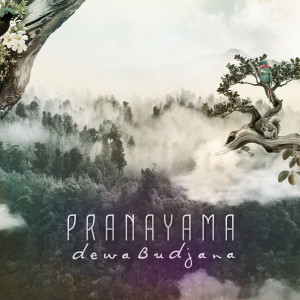 Pranayama dari Dewa Budjana