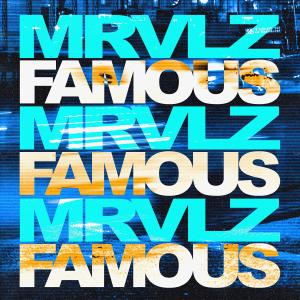 收聽Mrvlz的Famous歌詞歌曲