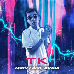 ดาวน์โหลดและฟังเพลง Mais fácil ainda พร้อมเนื้อเพลงจาก TK