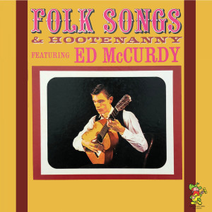 อัลบัม Folk Songs & Hootenanny ศิลปิน Ed McCurdy