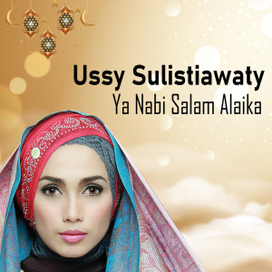 Album Nabi Salam oleh Ussy Sulistiawaty