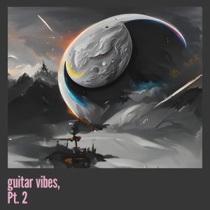 Album Guitar Vibes, Pt. 2 from 