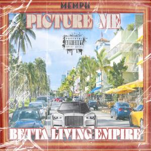 ดาวน์โหลดและฟังเพลง Picture me (Explicit) พร้อมเนื้อเพลงจาก Memph