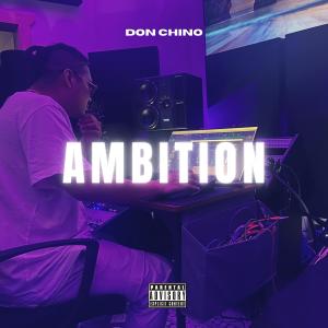 Don Chino的專輯Ambition (Explicit)