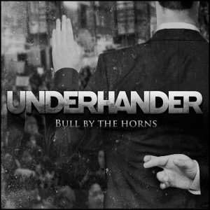 Dengarkan lagu Bull by the Horns nyanyian Underhander dengan lirik