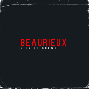 ดาวน์โหลดและฟังเพลง Beaurieux พร้อมเนื้อเพลงจาก Sign Of Crows