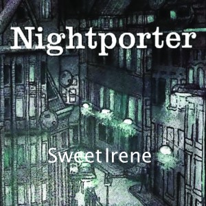 收聽NightPorter的Sweet Irene (Remastered)歌詞歌曲