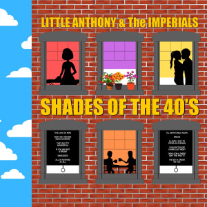 Album Shades of the 40's oleh Little Anthony